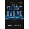 KNYGA Fran Annaford Starnberg Series: Book 2 - You Don't Own Me