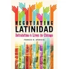 KNYGA Frances R Aparicio Negotiating Latinidad
