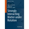 KNYGA Francesco Becattini Strongly Interacting Matter under Rotation