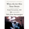 KNYGA Frank T. Vertosick, Frank T. Vertosick Jr. When the Air Hits Your Brain