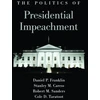 KNYGA Franklin Et Al Politics of Presidential Impeachment