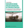 KNYGA Frauke Morike Working Misunderstandings – An Ethnography of Project Collaboration in a Multinational Corporation in India