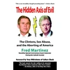 KNYGA Fred Martinez Real Axis of Evil: Clinton Sex Abuse Abortion: and How Bush and a Comic Hero Can Defeat the Axis