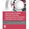 KNYGA Fun Man Fung Technology-Enabled Blended Learning Experiences for Chemistry Education and Outreach