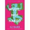 KNYGA G J Babb Nude, Not Naked