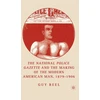 KNYGA G Reel National Police Gazette and the Making of the Modern American Man, 1879-1906