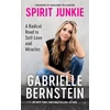 KNYGA Gabrielle Bernstein Spirit Junkie