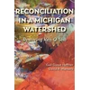 KNYGA Gail Gunst Heffner Reconciliation in a Michigan Watershed