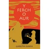 KNYGA Gareth Evans Y Ferch o Aur