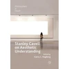 KNYGA Garry L Hagberg Stanley Cavell on Aesthetic Understanding