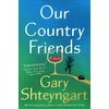KNYGA Gary Shteyngart Our Country Friends