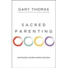 KNYGA Gary Thomas Sacred Parenting
