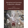 KNYGA George Nash Narratives and Journeys in Rock Art: A Reader