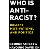 KNYGA George Yancey Who Is Antiracist?