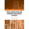 KNYGA Gift Mugano Trade Liberalisation and Economic Development in Africa