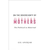 KNYGA Gil Anidjar On the Sovereignty of Mothers