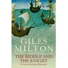 KNYGA Giles Milton Riddle and the Knight