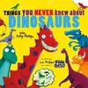 KNYGA Giles Paley Phillips Things You Never Knew About Dinosaurs (NE PB)