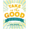 KNYGA Gina Biegel Take in the Good