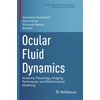 KNYGA Giovanna Guidoboni Ocular Fluid Dynamics