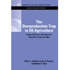 KNYGA Glenn Leroy Johnson Overproduction Trap in U.S. Agriculture