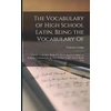 KNYGA Lodge Vocabulary of High School Latin, Being the Vocabulary of