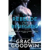 KNYGA Grace Goodwin rebelde y el renegado
