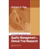KNYGA Graham Ogg Practical Guide to Quality Management in Clinical Trial Research