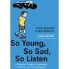KNYGA Graham Philip So Young, So Sad, So Listen