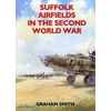 KNYGA Graham Smith Suffolk Airfields in the Second World War