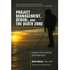 KNYGA Grant Avery Project Management, Denial, and the Death Zone