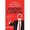 KNYGA GREEN Self Help Guide to Being In Love with Jeremy Corbyn