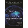 KNYGA Gregg Braden Science of Self-Empowerment