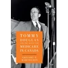 KNYGA Gregory Marchildon Tommy Douglas and the Quest for Medicare in Canada