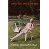 KNYGA Greta Bellamacina Who Will Make the Fire