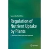 KNYGA Gyanendra Nath Mitra Regulation of Nutrient Uptake by Plants