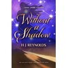 KNYGA H J Reynolds Without a Shadow (Large Print Edition)
