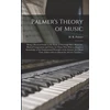 KNYGA H. R. (Horatio Richmond) 183 Palmer Palmer's Theory of Music