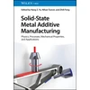 KNYGA H Z Yu Solid-State Metal Additive Manufacturing