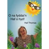 KNYGA Haf Thomas O na fyddai'n Haf o hyd!