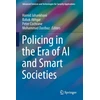 KNYGA Hamid Jahankhani Policing in the Era of AI and Smart Societies