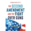KNYGA Hana Bajramovic Whose Right Is It? The Second Amendment and the Fight Over Guns