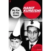 KNYGA Hanif Kureishi My Ear at His Heart