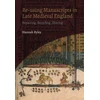 KNYGA Hannah Ryley Re-using Manuscripts in Late Medieval England