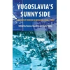 KNYGA Hannes Grandits Yugoslavia's Sunny Side