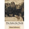 KNYGA Hans Schwarz Who Rules the World