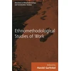 KNYGA Harold Garfinkel Routledge Revivals: Ethnomethodological Studies of Work (1986)