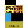 KNYGA Harri Salomaa Storm and Armas Kippura's Rocket Journey To Earth