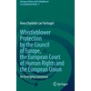 KNYGA Hava Charlotte Lan Yurttagül Whistleblower Protection by the Council of Europe, the European Court of Human Rights and the European Union