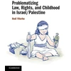 KNYGA Hedi Viterbo Problematizing Law, Rights, and Childhood in Israel/Palestine